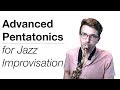 Advanced Pentatonics for Jazz Improvisation (great for guitar)