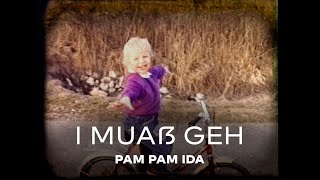 Pam Pam Ida - I MUAẞ GEH