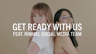 Get Ready With Us feat. Social Media Team! | Rimmel London