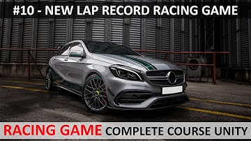 New Lap Record Unity Car Racing Game #10 | Car Racing Game Complete Course Unity 3d