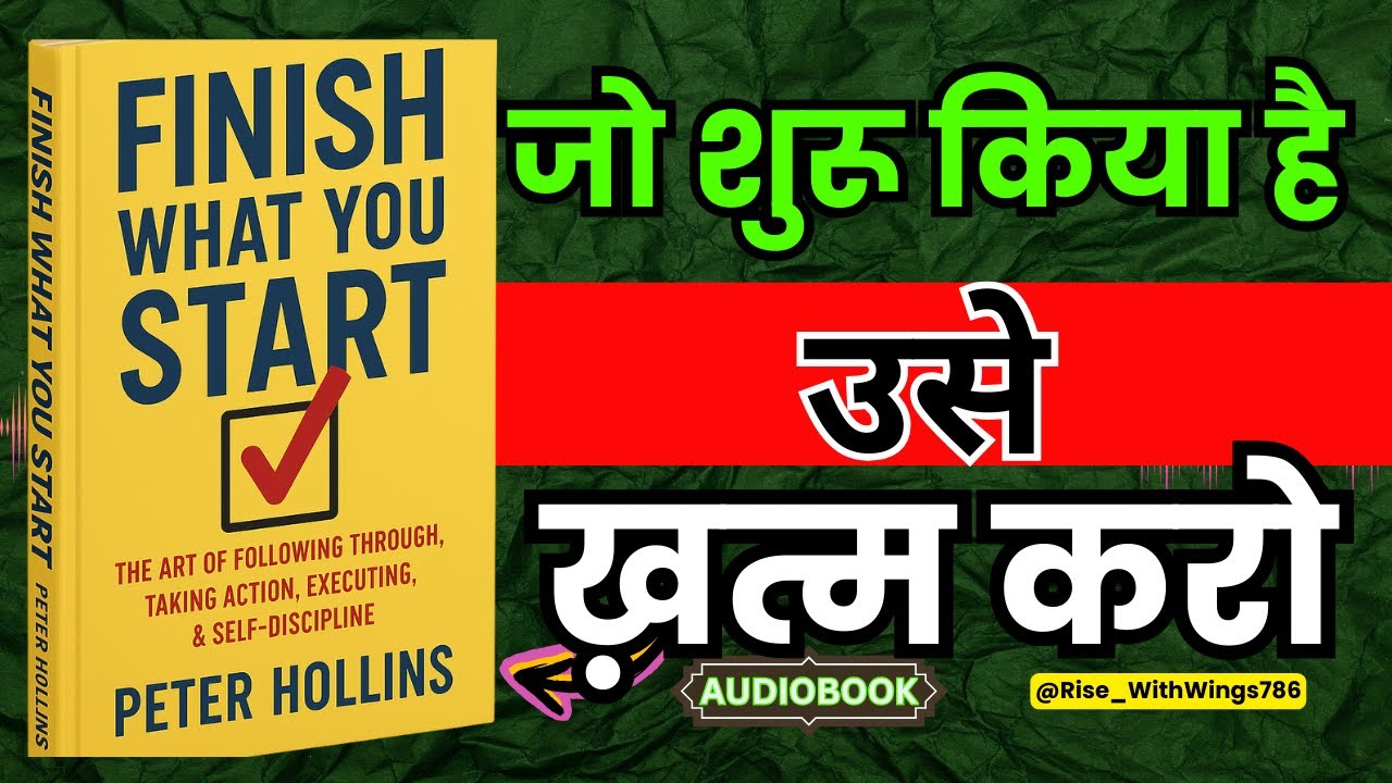 Finish What You Start By Peter Hollins Audiobook | BOOK Summary in ...