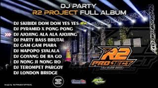 DJ PARTY COCOK BUAT KARNAVAL 🔥 R2 PROJECT FULL ALBUM 🔥 CLEAN AUDIO 🔥 GLERRRR