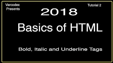 Tutorial 2 | Bold Italic and Underline Tags | b tag, i tag and u tag | HTML Basics