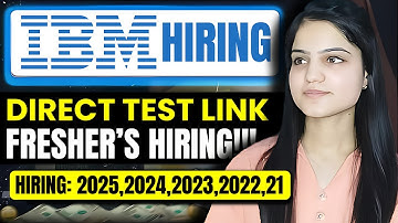 🔥IBM Direct Test Hiring | 2021, 2022, 2023, 2024, 2025 BATCH | Apply Now