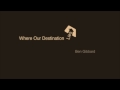 Where Our Destination Lies by Ben Gibbard