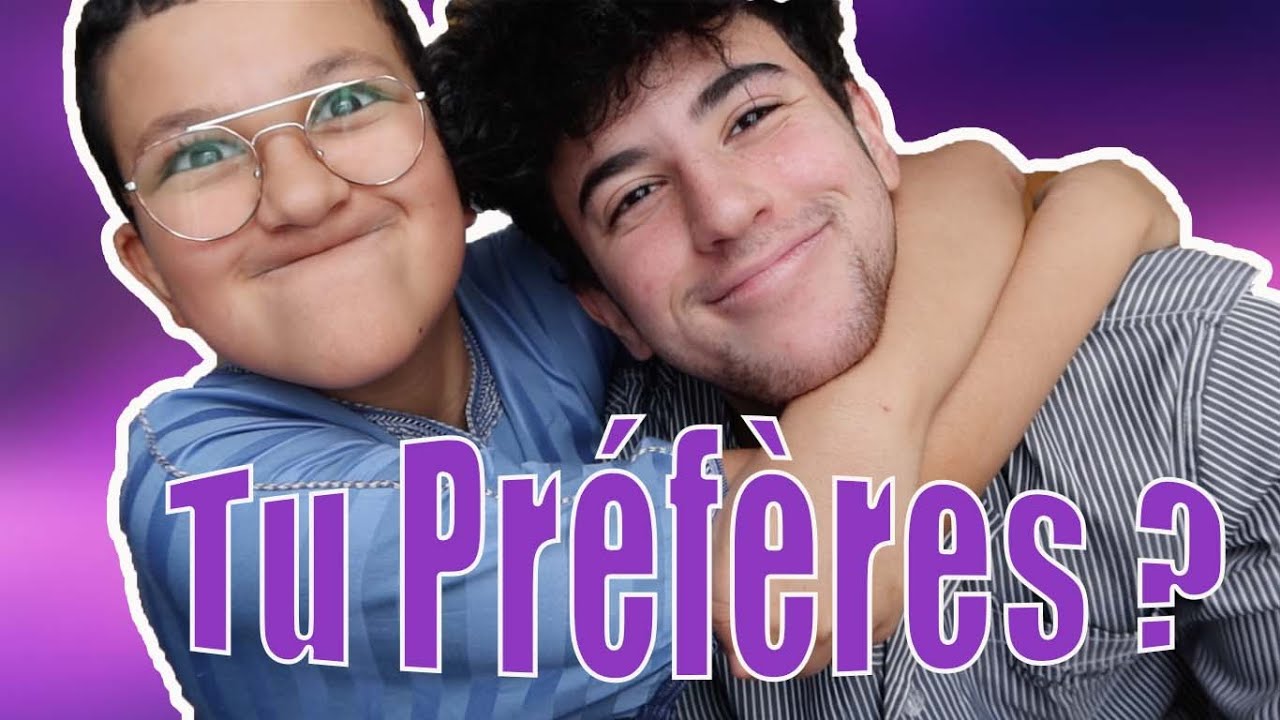 TU PRÉFÈRES ? ( avec mon frère ) - YouTube