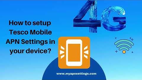 Tesco Mobile APN Settings