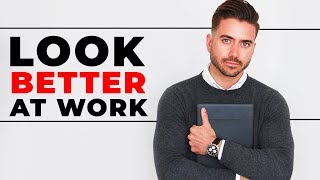 5 TIPS TO LOOK BETTER AT WORK | How To Look Good in the Office | Men's Professional Attire