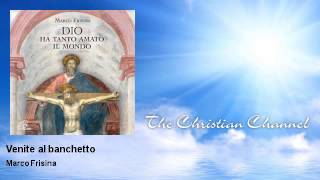 Marco Frisina - Venite al banchetto - Musica Cristiana chords