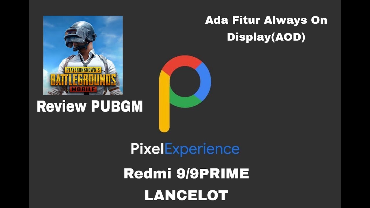 REVIEW GAME PUBG + INSTALL CUSTOM ROM PIXEL EXPERIENCE PLUS | REDMI 9 ...