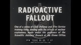 RADIOACTIVE FALLOUT & FALLOUT IN THE AFFECTED AREA BRITISH CIVIL DEFENSE FILM 72592