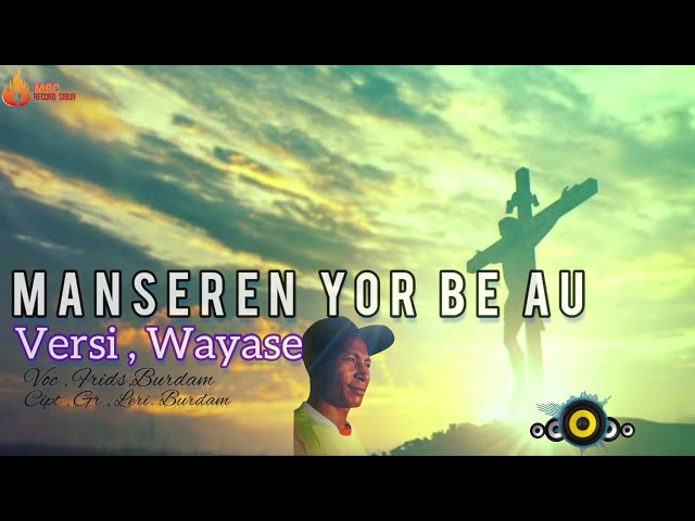 Lagu Rohani Biak R4 Terbaru 2023 Versi Wayase_MANSEREN YOR BE AU_(Voc Frits,Burdam.)|| MUSIC OFFCIAL class=