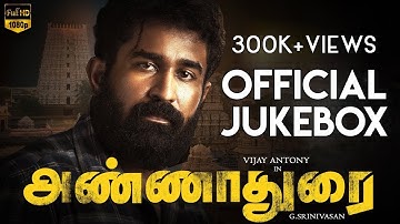 ANNADURAI - Official Jukebox | Vijay Antony | Radikaa Sarathkumar | Fatima Vijay Antony