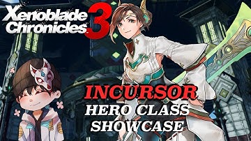 Xenoblade Chronicles 3 - Incursor Class Showcase (Hypercarry DPS Build)