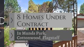 8 Homes Under Contract in Flagstaff Munds Park Cottonwood Broaddus Properties Group
