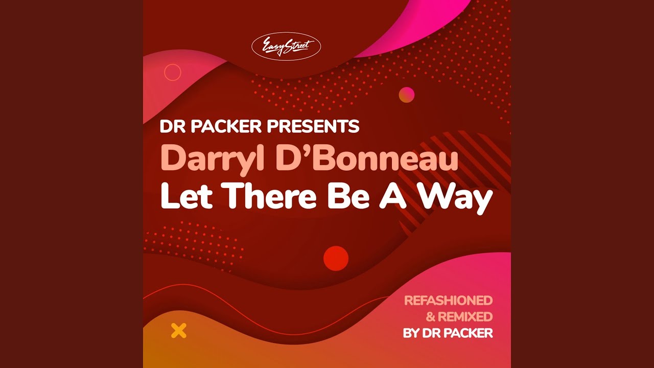 Guarda Let There Be A Way (Dr Packer Remix) su YouTube