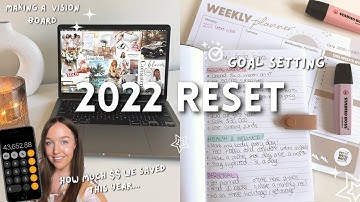 2022 RESET | setting goals, vision board + how much $$ we saved this year ✨💰