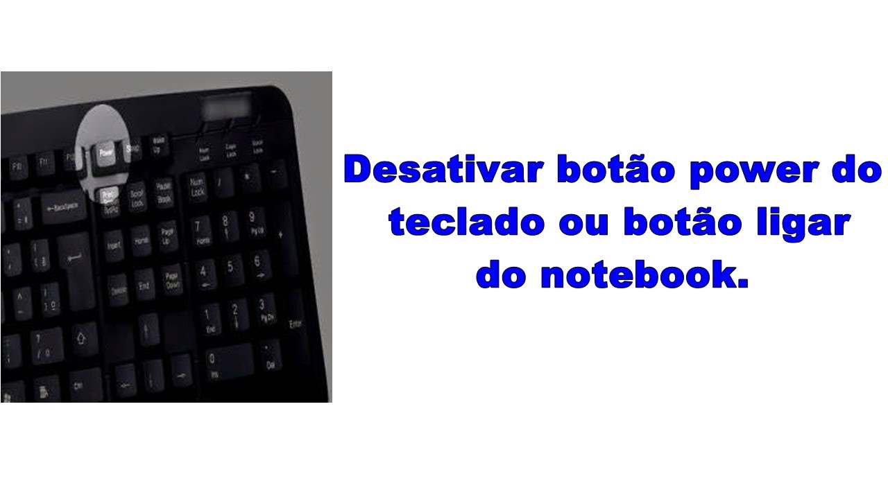 Como desativar o botão power do teclado - YouTube