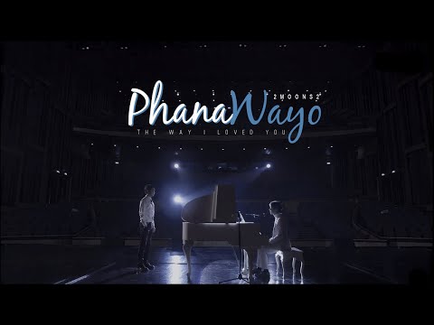 phana ✘ wayo ➤ the way i loved you [BL]