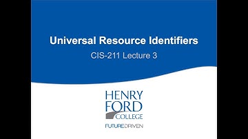 CIS 211 Lecture 3: Universal Resource Identifiers