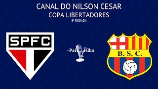 SÃO PAULO X BARCELONA (ECU) COM NILSON CESAR AO VIVO! | LIBERTADORES | 5ª RODADA | 16/05/2024