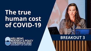 The true human cost of COVID-19 | Lauren Howe | University of Oxford 2022