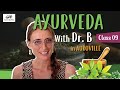 Menus that suit each Dosha | Ayurveda for Beginners with Dr. Be Class 9 | Auroras Eye Films