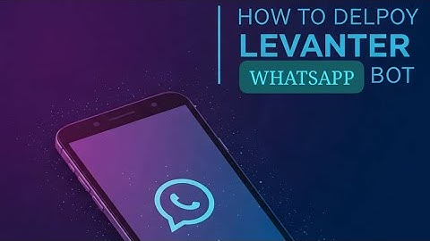 UPDATED AND WORKING METHOD TO DEPLOY LEVANTER WHATSAPP BOT EASILY | NEW PANEL