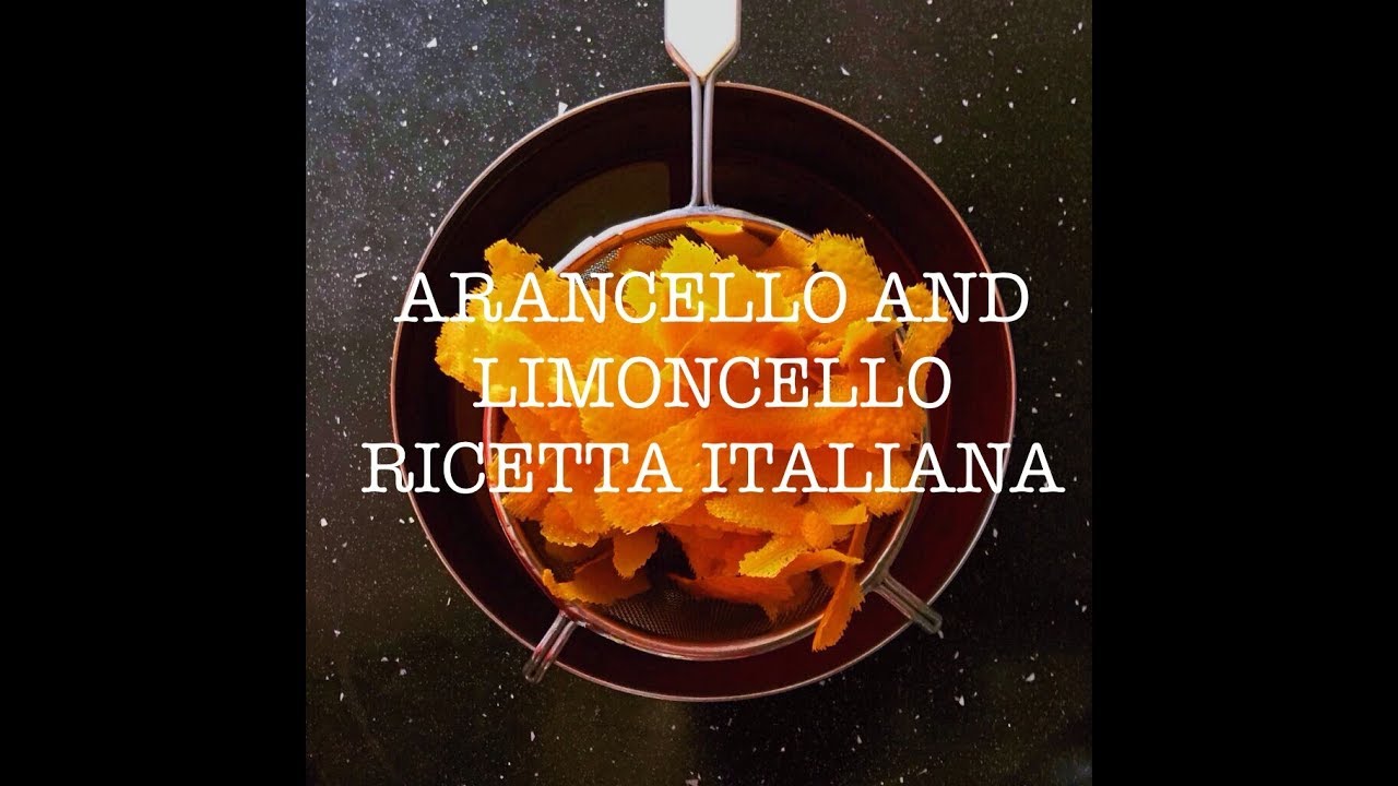 Arancello And Limoncello Video Recipe Original Ricetta Italiana Youtube Arancello And Limoncello Video Recipe Original Ricetta Italiana Youtube