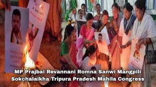 MP Prajbal Revannano Romna Sanwi Mangpili Sokchalaikha Tripura Pradesh Mahila Congress