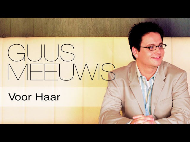 Guus Meeuwis - Voor Haar