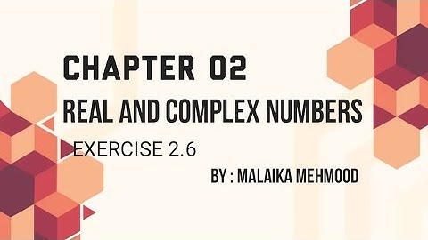 Exercise 2.6 | Class 9 Chapter 2 | Real and complex numbers