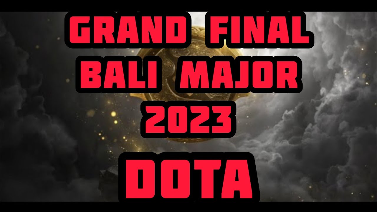 GRAND FINAL MAJOR BALI stream 2023 LetsGO!!!))) - YouTube