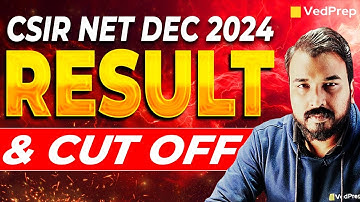CSIR NET Dec 2024 Result Out! | Official Cut Off Marks & Category-Wise Analysis | Ved Prep Chem