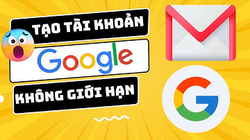 TẠO TÀI KHOẢN GMAIL KHÔNG GIỚI HẠN 100% THÀNH CÔNG | Du official