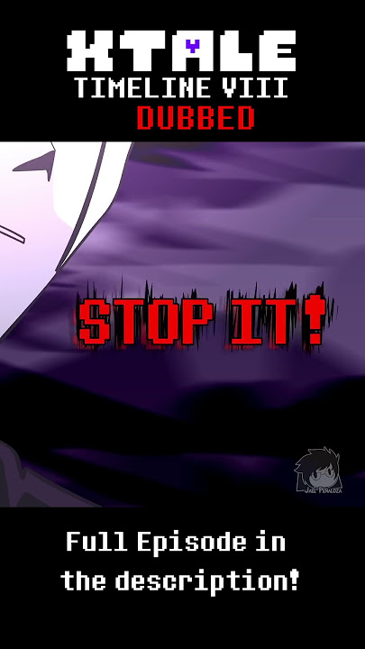 XTALE DUBBED - Timeline VIII #undertale #xtale #underverse #undertaleau #undertalefandub