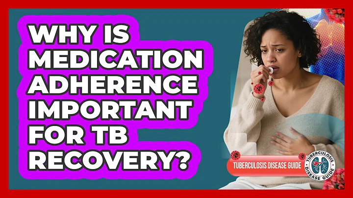 Why Is Medication Adherence Important For TB Recovery?