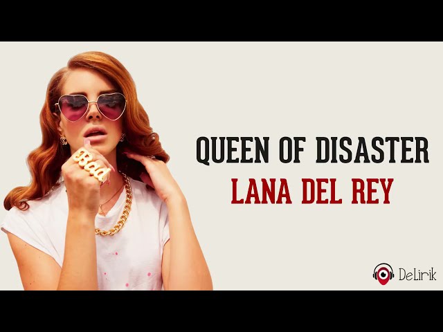 Queen Of Disaster   Lana Del Rey Lyrics video dan terjemahan   LO LA Cover class=