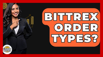 Bittrex Order Types? - CryptoBasics360.com