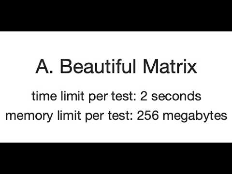 Codeforces 263A Beautiful Matrix | Easy Beginner Solution & Explanation ...