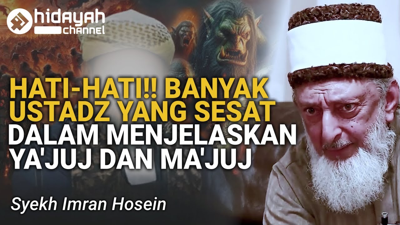 Ya'juj Ma'juj dan Zulkarnain di Akhir Zaman - Syekh Imran Hosein