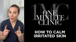 Expert Dermatologist's Guide: Effective Tips to Calm Irritated Skin