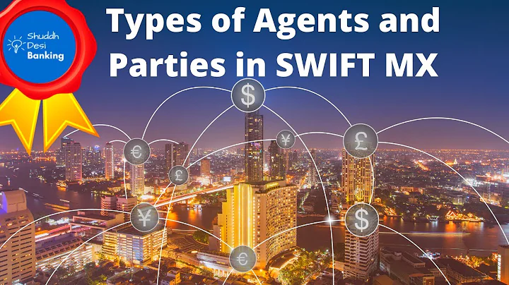SWIFT ISO 20022 - Types of Agents and Parties in MX messages