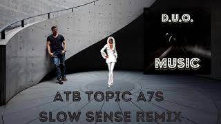 ATB  Topic  A7S - Your Love...+Lyrics(2021)...Slow Sense Remix