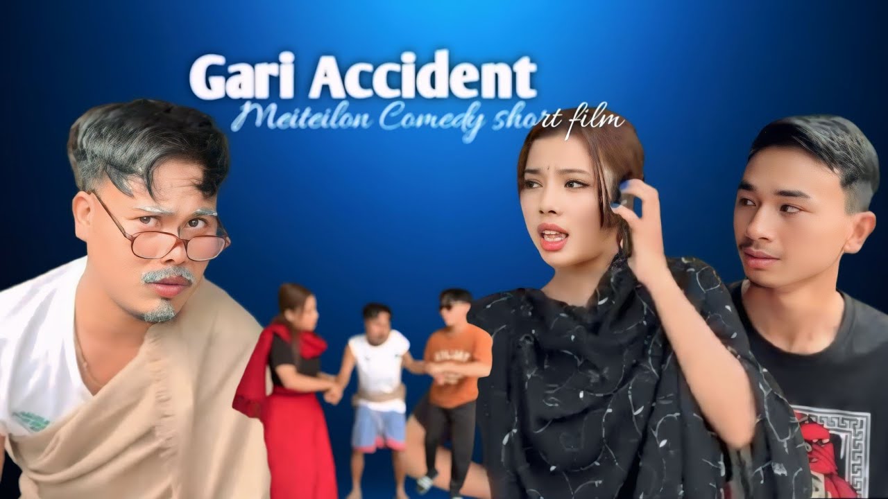 Gari Accident || Comedy || Meiteilon Comedy short film 