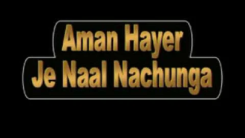 Aman Hayer - Je Naal Nachunga