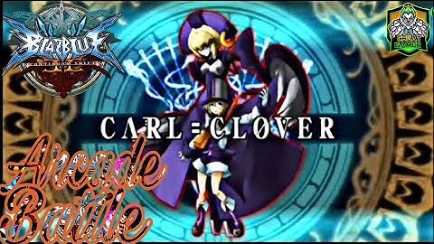 BlazBlue: Continuum Shift II Carl Clover Arcade Battle