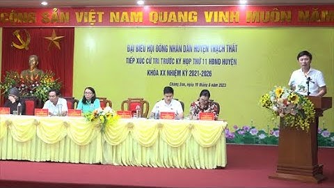 Các Tổ đại biểu HĐND huyện Thạch Thất tiếp xúc cử tri trước Kỳ họp thứ XI HĐND huyện khóa XX