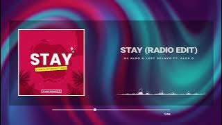 Dj Aldo & Lost Dejavu ft. Alex D - Stay (Radio Edit)