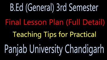 Final lesson plan teaching tips for practical B.ed 3rd Semester school internship programme